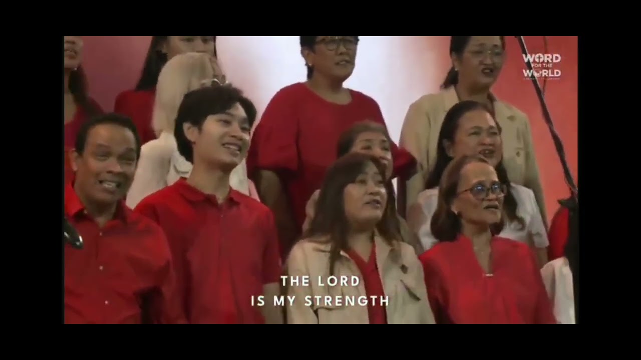 The Lord is my Strength - WWCF Makati Choir