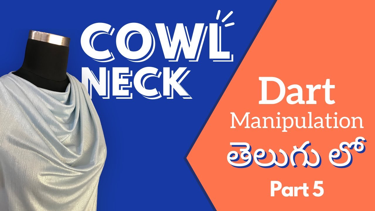 Cowl Neck | Dart Manipulation in Telugu (తెలుగు) | Part 5 | NIMT ...