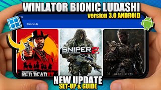 Winlator Bionic Ludashi 3.0 (New Update) – Full Setup Guide | PC Games on Android