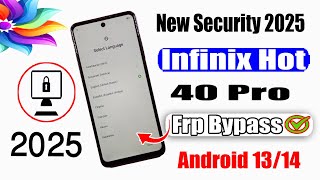 Infinix Hot 40 Pro (X6837)FRP Bypass Android13/14/Google Account Unlock/Without Pc New Method 2025