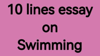 10 lines essay on swimming /write an essay on swimming