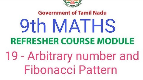 9th Maths Refresher Course | Lesson 19 - Arbitrary number and Fibonacci Pattern | Answer Key