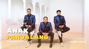 ANAK PARJALANG -SAN’S TRIO ( OFFICIAL MUSIC VIDEO )
