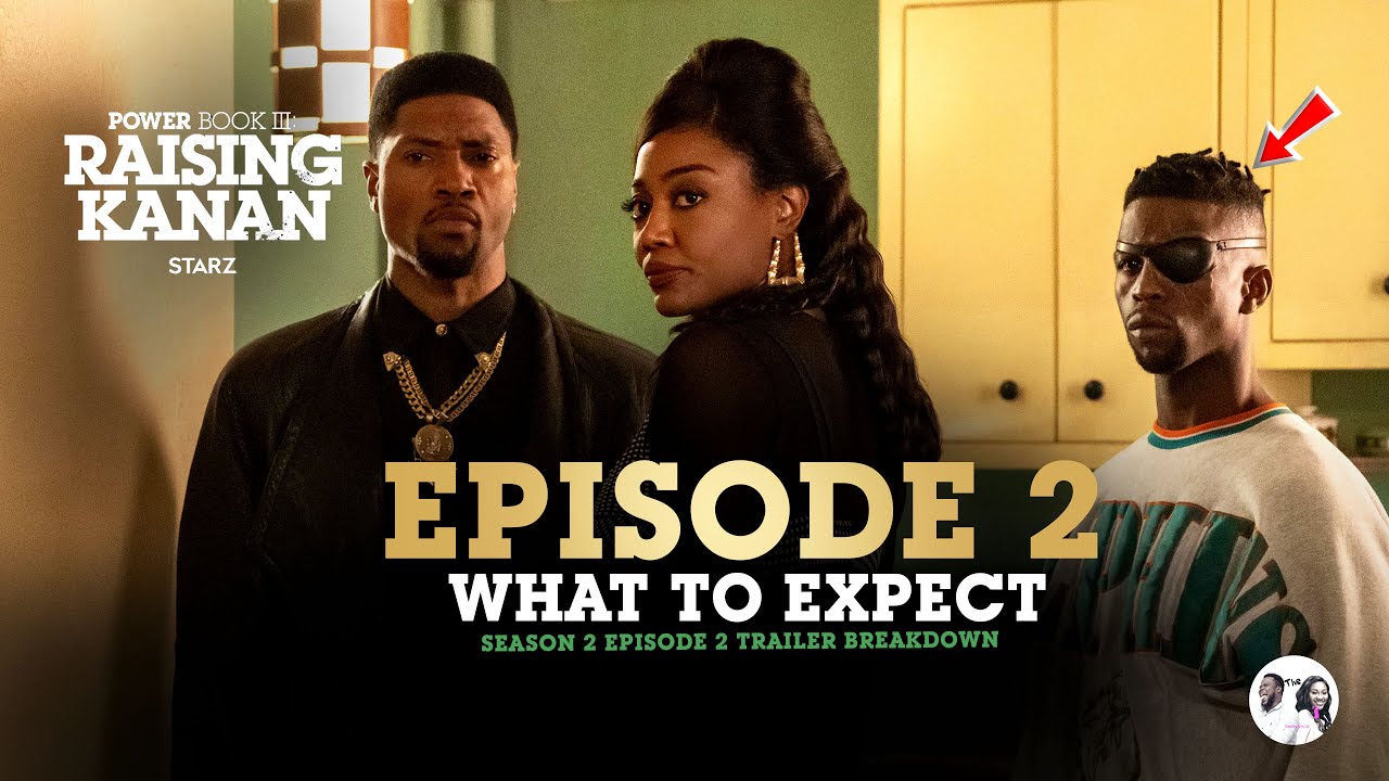 Power Book III: Raising Kanan Season 2, Episode 2 WHAT TO EXPECT - YouTube