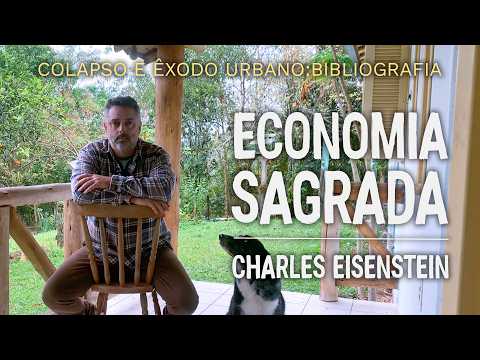 "A Economia Sagrada", de Charles Eisenstein: recuperando a dádiva