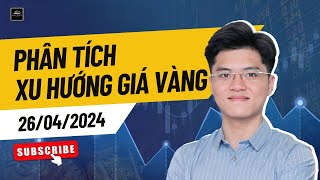 Phân Tích Xu Hướng Giá Vàng Ngày 26/4/2024 | Hoang Ngu Dan #phantichxuhuonggiavang #xuhuonggiavang