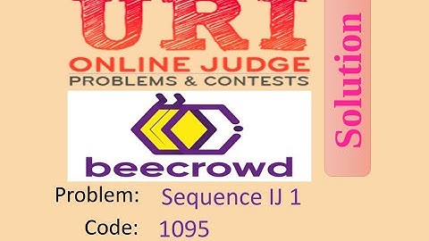 URI online judge 1095 solution (Bangla) | Sequence IJ 1  | URI Beginner series