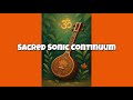 Sacred Sonic Continuum Session 1