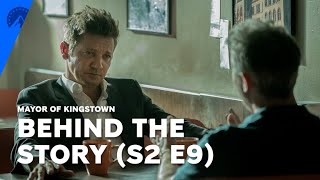 Mayor Of Kingstown | Behind The Story: Peace In The Valley (S2, E9) | Paramount+