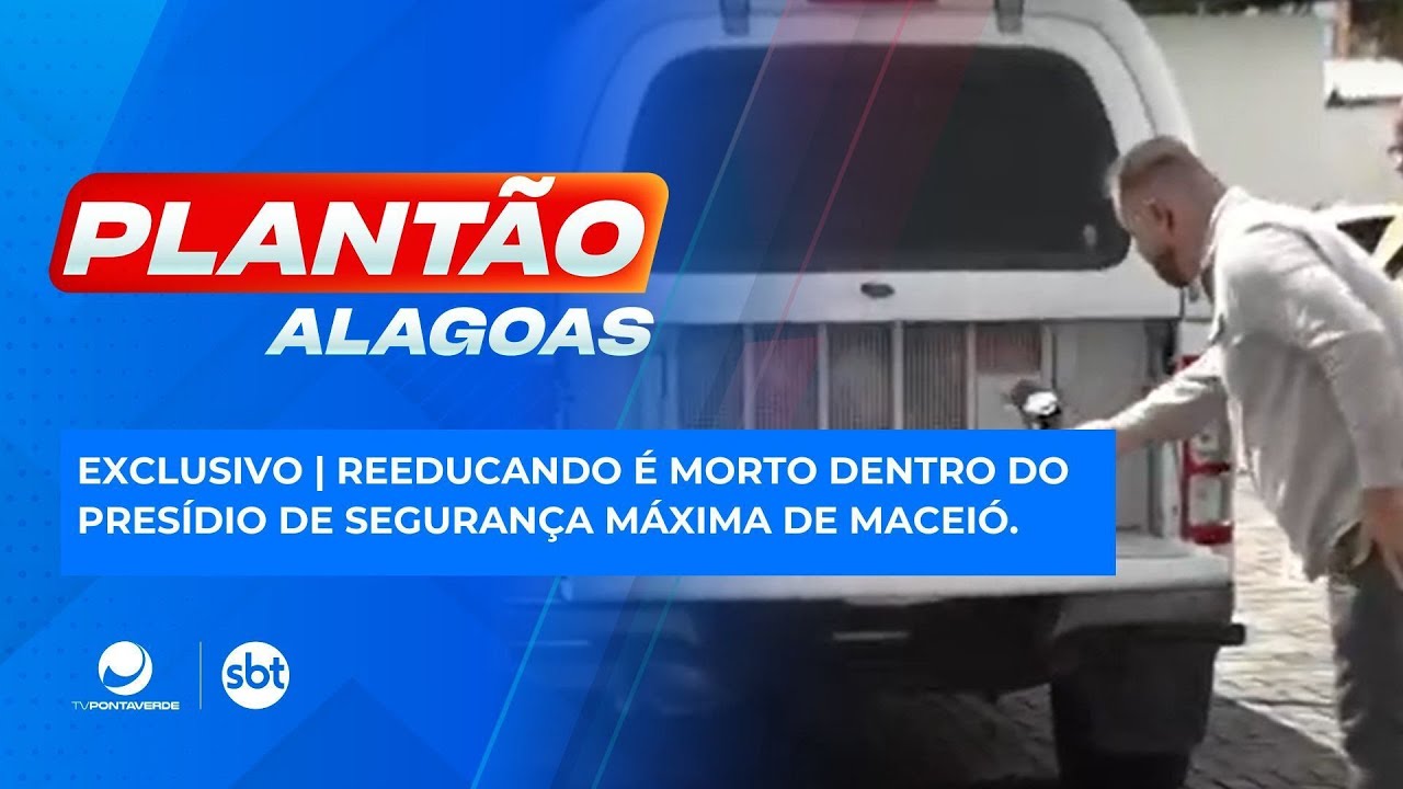 EXCLUSIVO | Reeducando é morto dentro do presídio de segurança máxima de Maceió.