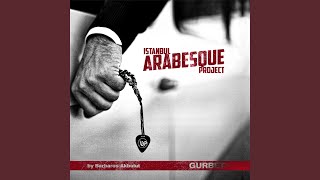 Gurbet - Istanbul Arabesque Project