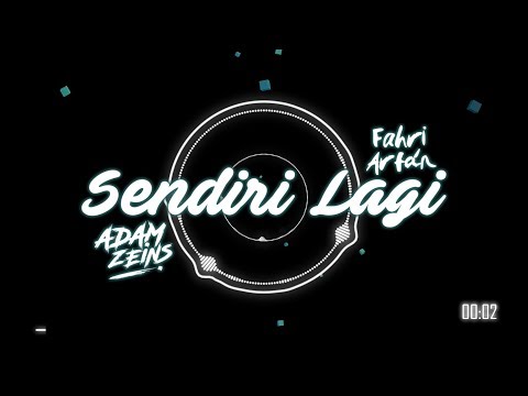 Adam Zeins Ft Fahri - Sendiri Lagi [Lyric Video]