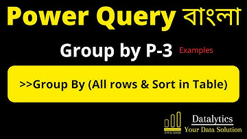 Power query group by tutorial in bangla P-3 | Power query tutorial in bangla