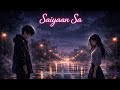 Saiyaan Sa | Official Music Video | Katha Vault