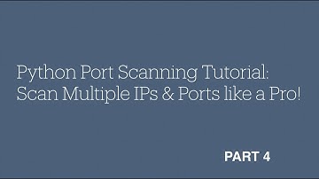 Python Port Scanning Tutorial: Scan Multiple IPs & Ports like a Pro! - Part 4