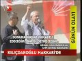 CHP GENEL BA?KANI KEMAL KILIDARO?LU, HAKKAR? DE ZERL?KTEN BAH.wmv