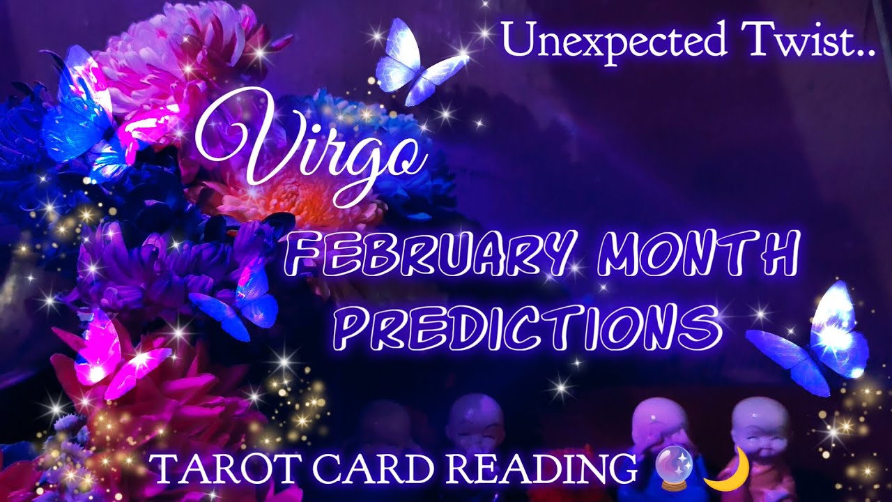 Twist✨ Virgo ♍ February Month Predictions 🌷✨ TAROT READING 🔮🧿