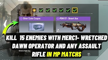 Kill 15 enemies with Merc 1 - Wretched Dawn Operator and any Assault Rifle in MP Cod Mobile