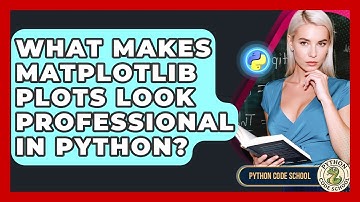 What Makes Matplotlib Plots Look Professional In Python? - Python Code School