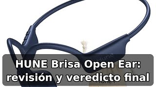 Review honesta de HUNE Brisa Open Ear: Bluetooth 5.3 y IPX4 para deporte