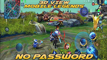 3D VIEW Mobile Legends NO PASSWORD