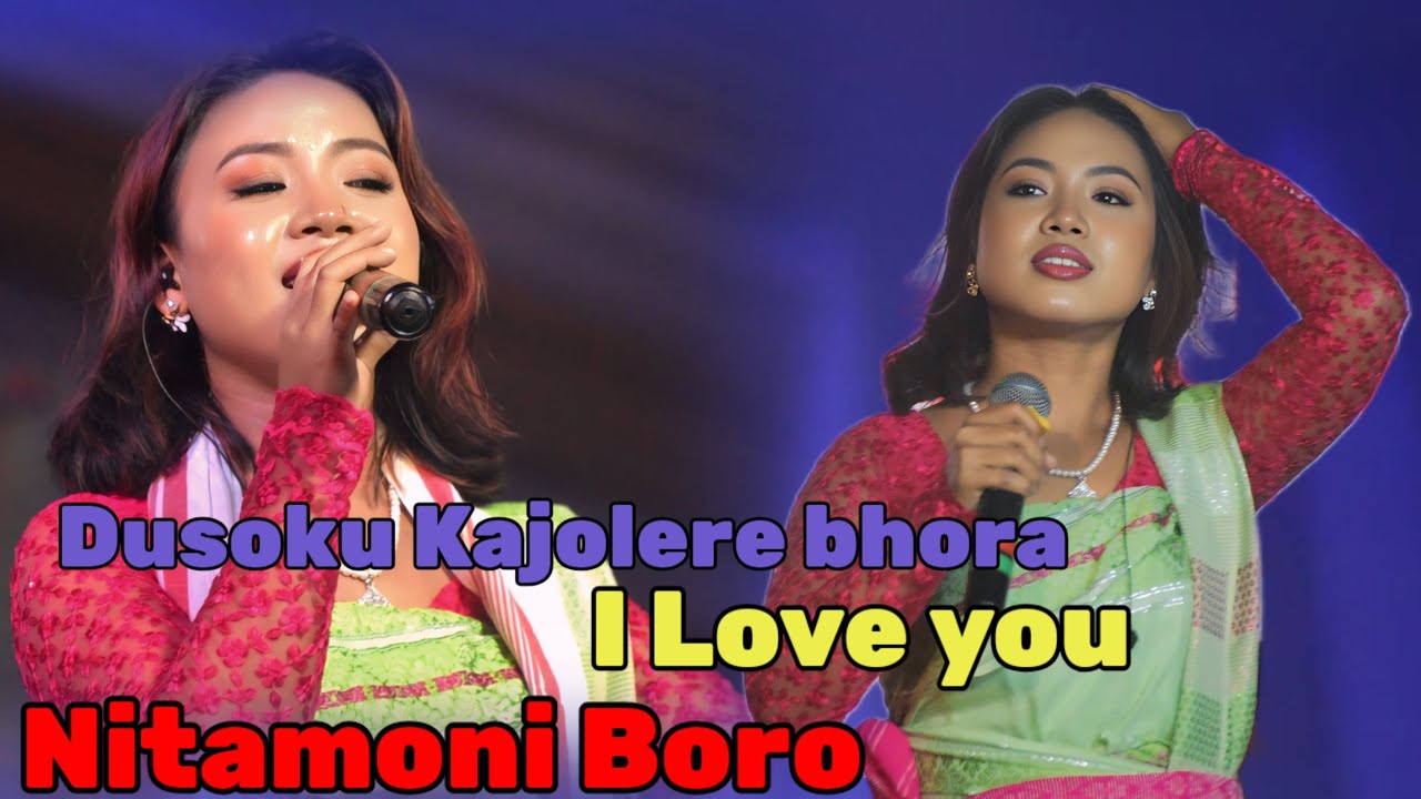Dusoku Kajolere Bhora || Nitamoni Boro Live Stage Performance 
