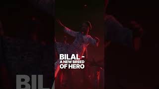 Bilal - A New Breed of Hero #shorts #trailer