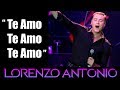 Lorenzo Antonio - "Te Amo, Te Amo, Te Amo" (en vivo)