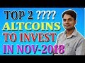 Best 2 coins to invest now for good profit  Top 2 Altcoins to buy in November 2018  Sleeper Coins