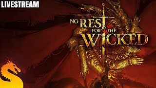 NO REST FOR THE WICKED Early Access Part 5