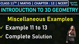Celebrity Class 11th Maths | Miscellaneous Examples | Example 11 to 13 | Ch12: Introduction to 3D Geometry Wealth