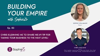 Building Your Empire with SophieZO: Chris Williams