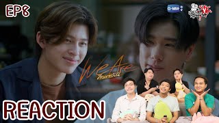 REACTION EP8 We Are คือเรารักกัน | สายเลือดY