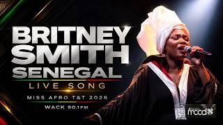 Britney Smith Performs a Senegal Song Live | Miss Afro T&T 2026