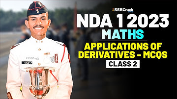 NDA 1 2023 Exam Maths 100 Days Crash Course - Applications of Derivatives - Class 2