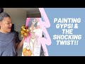 PAINTING GYPSI & A SHOCKING TWIST!!!