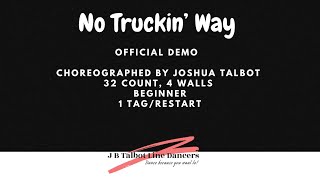 No Truckin Way Line Dance By Joshua Talbot Official Demo