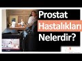 Prostat hastalklar nelerdir  op dr serhat dnmezer  roloji uzman