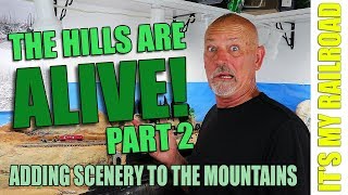 020 (PT2): How To Add Scenery To Model Railroad Mountains