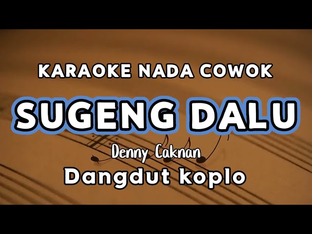 Sugeng dalu - karaoke nada cowok [ Dangdut koplo ] class=