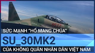 Cận cảnh máy bay Su -30MK2 hiện đại nhất của Không quân Việt Nam | VTC Tin mới