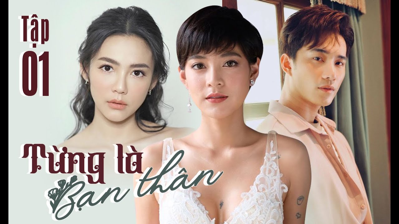 phpthai  New Update  TỪNG LÀ BẠN THÂN - TẬP 1 I Kho Phim Thái Lồng Tiếng Hay Nhất HappyFilm