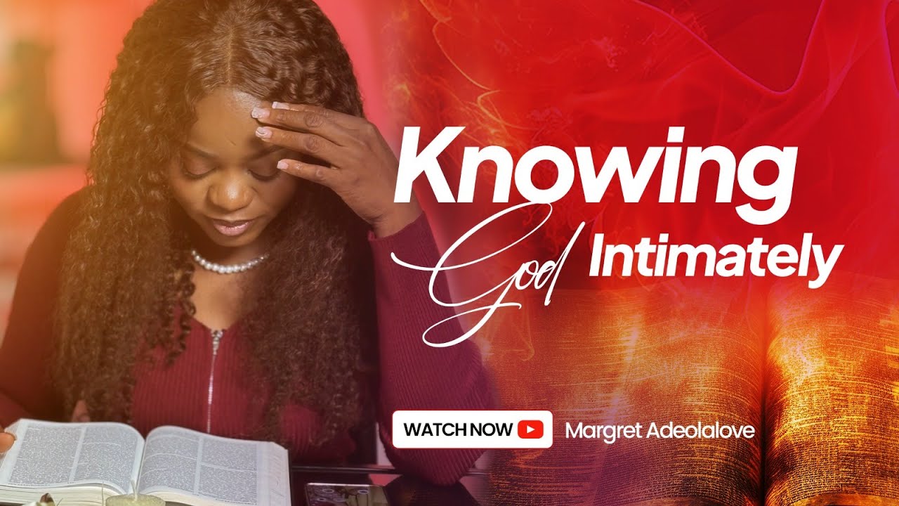 Knowing God Intimately