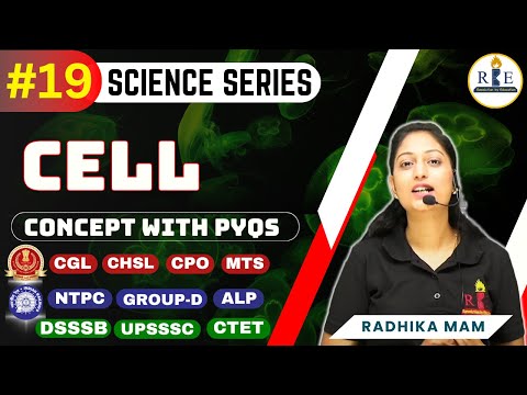 Cell | Science Series | Part-19 | Brief Concepts with PYQs | SSC | RRB |  Radhika Mam