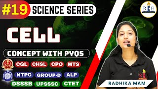 Cell | Science Series | Part-19 | Brief Concepts with PYQs | SSC | RRB | Radhika Mam