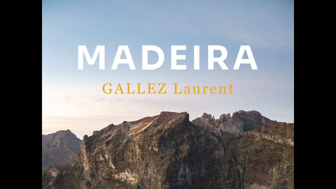 Madère — vidéo de Laurent Gallez