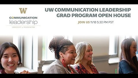 UW Communication Leadership Program Open House 2021
