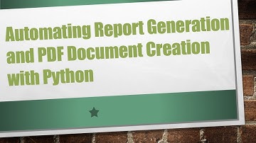 Automating Report Generation and PDF Document Creation with Python