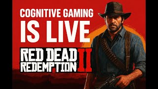 cognitive gaming is live playing rdr2 day 1