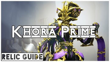 How To Get Khora Prime | Warframe Relic Guide 2022